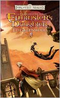 Forgotten Realms: Elminster's Daughter (Elminster #5)