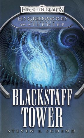 Blackstaff Tower (Forgotten Realms Ed Greenwood Presents Waterdeep Series)
