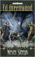 Forgotten Realms: The Sword Never Sleeps (Knights of Myth Drannor Series #3)