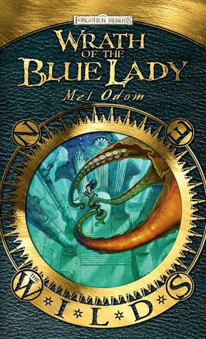 Forgotten Realms: Wrath of the Blue Lady (The Wilds Series)