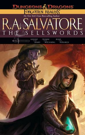 Forgotten Realms: The Sellswords Omnibus: Servant of the Shard/Promise of the Witch-King/Road of the Patriarch
