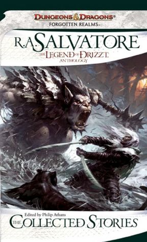 The Collected Stories: The Legend of Drizzt