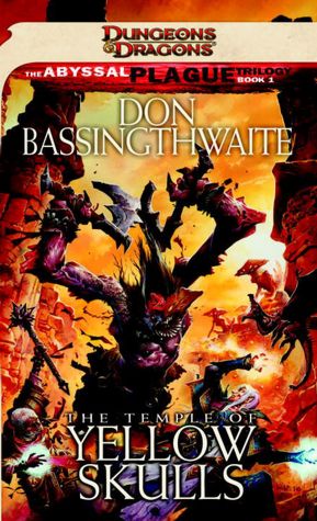 Dungeons and Dragons: The Temple of Yellow Skulls (Abyssal Plague #1)