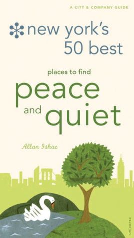 New York's 50 Best Places to Find Peace and Quiet