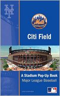 Citi Field: The Mets' New World-Class Ballpark: A Ballpark Pop-up Book