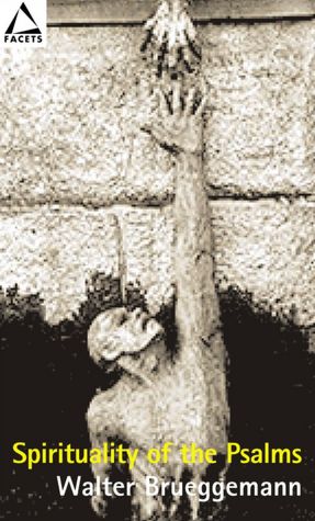 The Spirituality of the Psalms