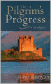 The Pilgrim's Progress: One Man's Search for Eternal Life-A Christian Allegory