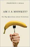 Am I a Monkey?: Six Big Questions about Evolution