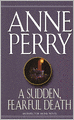 A Sudden, Fearful Death (William Monk Series #4)