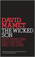 The Wicked Son: Anti-Semitism, Self-hatred, and the Jews