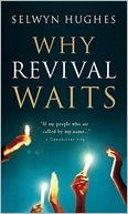 Why Revival Waits