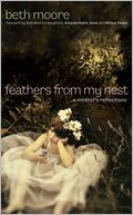 Feathers from My Nest: A Mother's Reflections