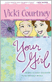 Your Girl: Raising a Godly Daughter in an Ungodly World