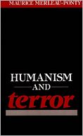 Humanism and Terror: An Essay on the Communist Problem