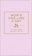 Mom's One Line a Day: A Five-Year Memory Book