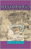 Heliodorus: An Ethiopian Romance