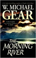 Morning River: A Novel of the Great Missouri Wilderness in 1825
