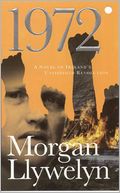1972: A Novel of Ireland's Unfinished Revolution