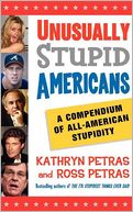 Unusually Stupid Americans by Ross Petras: Book Cover