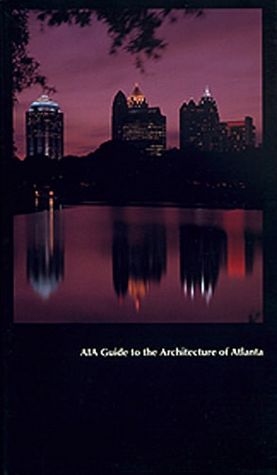 AIA Guide to the Architecture of Atlanta
