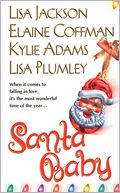 Santa Baby: A Baby for Christmas/Under the Mistletoe/Holiday Stud/Merry, Merry Mischief