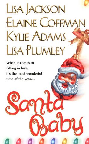 Santa Baby: A Baby for Christmas/Under the Mistletoe/Holiday Stud/Merry, Merry Mischief