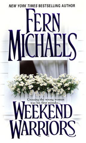 Weekend Warriors (Sisterhood Series #1)