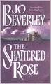 The Shattered Rose