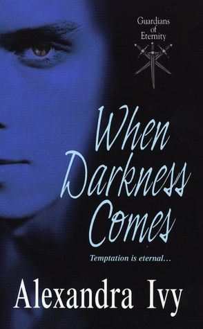 When Darkness Comes (Guardians of Eternity Series #1)