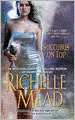 Succubus on Top (Georgina Kincaid Series #2)