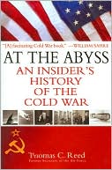 At the Abyss: An Insider's History of the Cold War