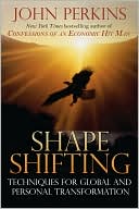 Shapeshifting: Shamanic Techniques for Self-Transformation