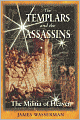 The Templars and the Assassins: The Militia of Heaven