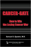 Cancer-Gate: How to Win the Losing Cancer War