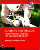 Climbing Self Rescue - Improvising Solutions for Serious Situations
