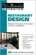 Restaurant Design: Designing, Constructing and Renovating a Food Service Establishmen (The Food Service Professional Guide to Series 14)