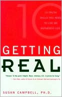 Getting Real: 10 Truth Skills You Need to Live an Authentic Life