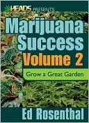 Marijuana Success: Grow a Great Garden, Volume 2