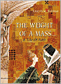 The Weight of a Mass: A Tale of Faith