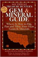 Southwest Treasure Hunter's Gem and Mineral Guide: Where and How to Dig, Pan and Mine Your Own Gems and Minerals