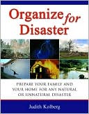 download Organize for Disaster : Prepare Your Family and Your Home for Any Natural or Unnatural Disaster book