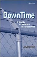 Downtime: A Guide to Federal Incarceration