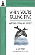 When You're Falling, Dive: The Power of Acceptance