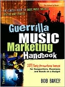 Guerrilla Music Marketing Handbook