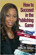 How to Succeed in the Publishing Game