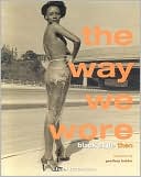 Way We Wore: Black Style Then