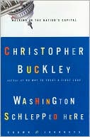 Washington Schlepped Here: Walking in the Nation's Capital
