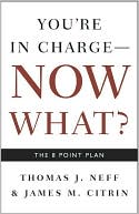 You're in Charge, Now What?: The 8 Point Plan