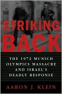 Striking Back: The Munich Olympics Massacre and Israel's Deadly Response