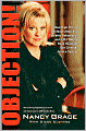 Objection!: How High-Priced Defense Attorneys, Celebrity Defendants, and a 24/7 Media Have Hijacked Our Criminal Justice System